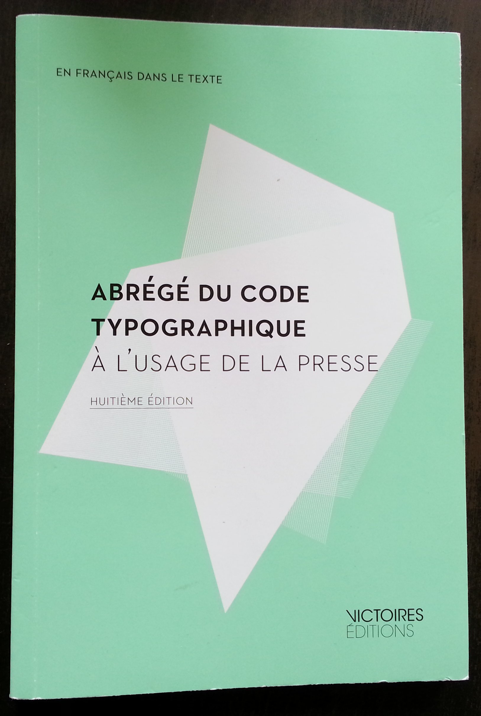 Abrégé du code typographique à l'usage de la presse